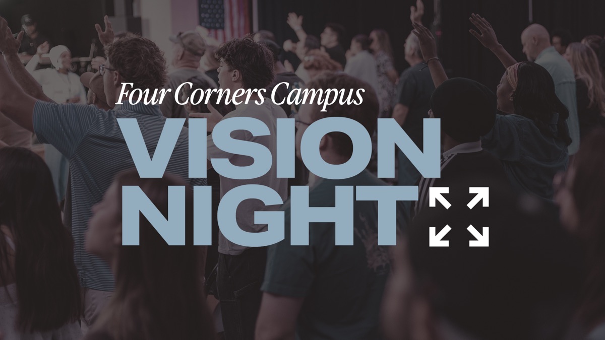 Four Corners Campus Vision Night